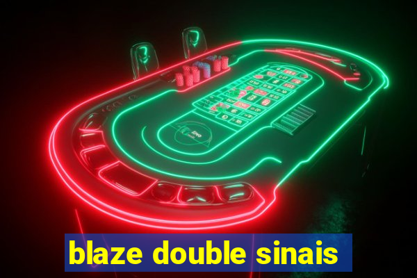 blaze double sinais